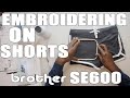 Embroidering on Booty Shorts | Brother SE600