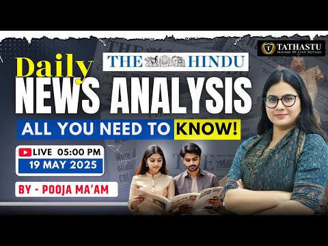19 May 2025 | The Hindu Newspaper Analysis | Daily Current Affairs | By Pooja Ma’am | UPSC EXAM