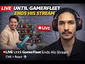 🔴 LIVE Until GamerFleet Ends His Stream 😱 | Chill + React #2026 PART-2