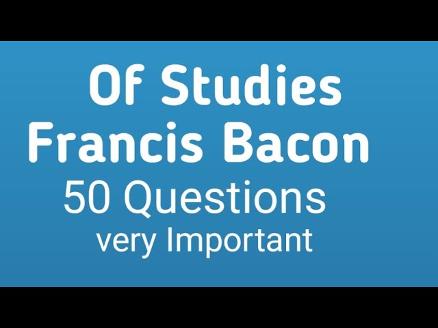 Of Studies By Francis Bacon Of Studies Questions Answers Youtube