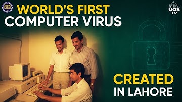 Brain Virus 1986 | The World’s First Computer Virus Created in Lahore | UOS TV
