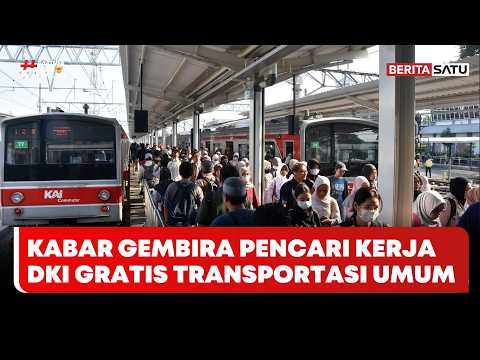 Kabar Gembira Pencari Kerja DKI: Mulai 1 Januari Naik Transportasi Umum Gratis | Berita Merah Putih
