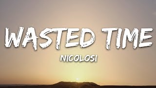 Miniatura del video "NICOLOSI - Wasted Time (Lyrics)"