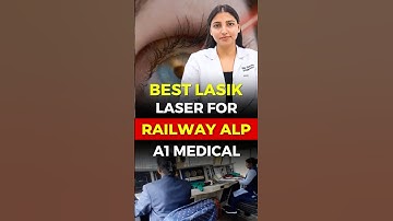 Kya Railway ALP A1 Me Lasik Allowed Hai? I Best LASIK for Railway ALP A1 Medical