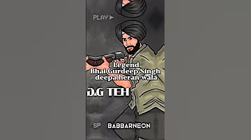 Shaheed Bhai Gurdeep Singh ( Deepa Heran Wala ) 1984 Tribute