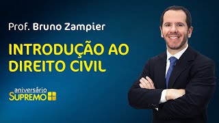 Introdução ao Direito Civil com Prof. Bruno Zampier | Aniversário Supremo