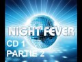 Night fever cd 1 partie 2