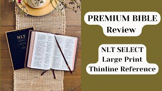 Premium Bible Review | Tyndale NLT SELECT Thinline Reference Bible | Goatskin Leather Bible