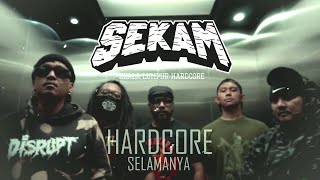 Sekam - Hardcore Selamanya