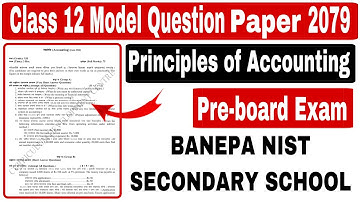 BANEPA NIST Secondary School || Class 12 Account Question Paper | Pre-board Examination, 2079 ||