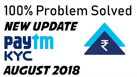 Paytm KYC Problem Solved #September 2018