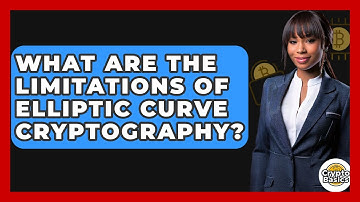 What Are The Limitations Of Elliptic Curve Cryptography? - CryptoBasics360.com