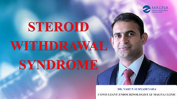 Understanding Steroid Withdrawal Syndrome: What You Need to Know | Dr Varun Suryadevara | Endocrine