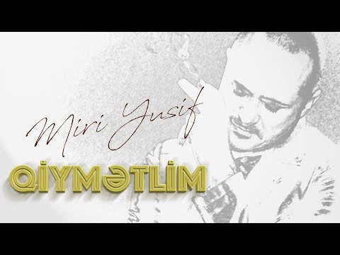 Miri Yusif — Qiymətlim