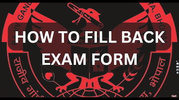 HOW TO FILL BACK  EXAM FORM | RGPV NEWS | EXAM FORM FILLING WHOLE PROCESS | EXAM FORM | step by step