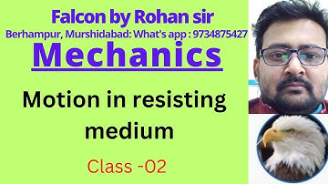 4.b) Motion in resisting medium (class-02)