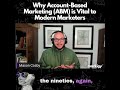 Why Account Based Marketing (ABM) is Vital to Modern Marketers