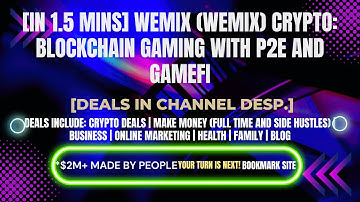 [In 1.5 mins] WEMIX (WEMIX) Crypto: Blockchain Gaming with P2E and GameFi [Crypto Deals In Ch. Dep.]
