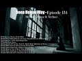 Deep House Way - Episode 134 [Melodic House &amp; Techno]