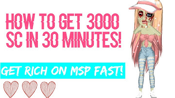HOW TO GET 3000SC+ IN 30 MINUTES! GET RICH ON MSP FAST!