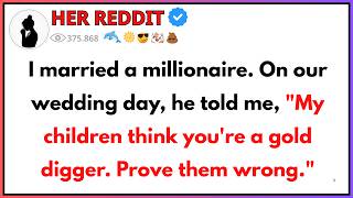 I Married a Millionaire. On our Wedding day, he Told me, “My Children Think you’re a Gold Digger...