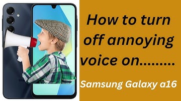 Samsung Galaxy A16 5G | turn off TalkBack | phone talks when I touch the screen | turn off voice