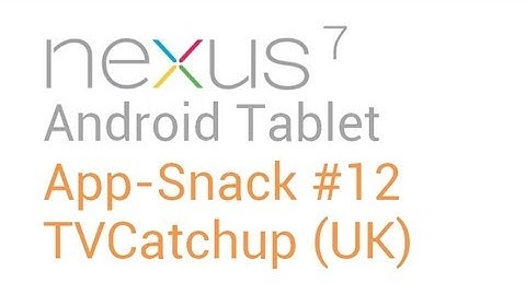 Best Tablet Android Apps: #12 TVCatchup (UK) - Nexus 7 Asus Transformer Prime (TF201, TF300, TF700)