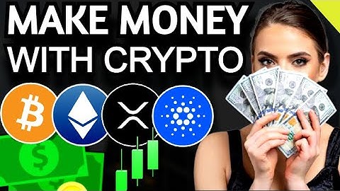 How To Make Money With Crypto in 2021 & 2022 (5 Easy Ways)