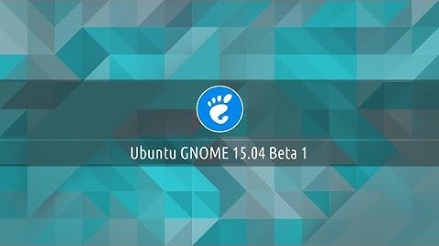 Ubuntu GNOME 15.04 Vivid Vervet Beta 1