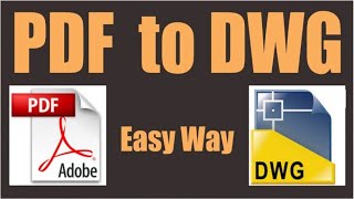 Converter file PDF to DWG AutoCAD - របៀបបំលែង​File PDF ទៅជា File DWG AutoCAD