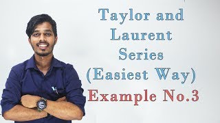 Taylor and Laurent Series - University Example No.3 | Engineering Mathematics | [Lec 3]