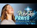 🙏 BEST MORNING WORSHIP SONGS 2021 - TOP PRAISE AND WORSHIP SONGS ALL TIME - TOP CHRISTIAN MUSIC 2021