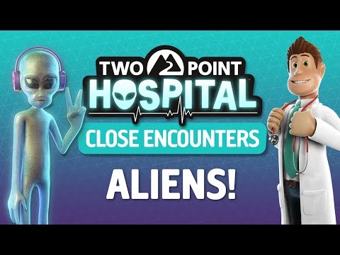 Vidéo: Two Point Hospital Dévoile Le DLC Rencontres Rapprochées Sur Le Thème Extraterrestre