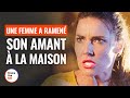 Une femme a ramen son amant  la maison  dramatizemefrance