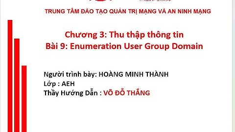 AEH - Chương 3 - Bài thực hành 9 : Enumeration User Group Domain