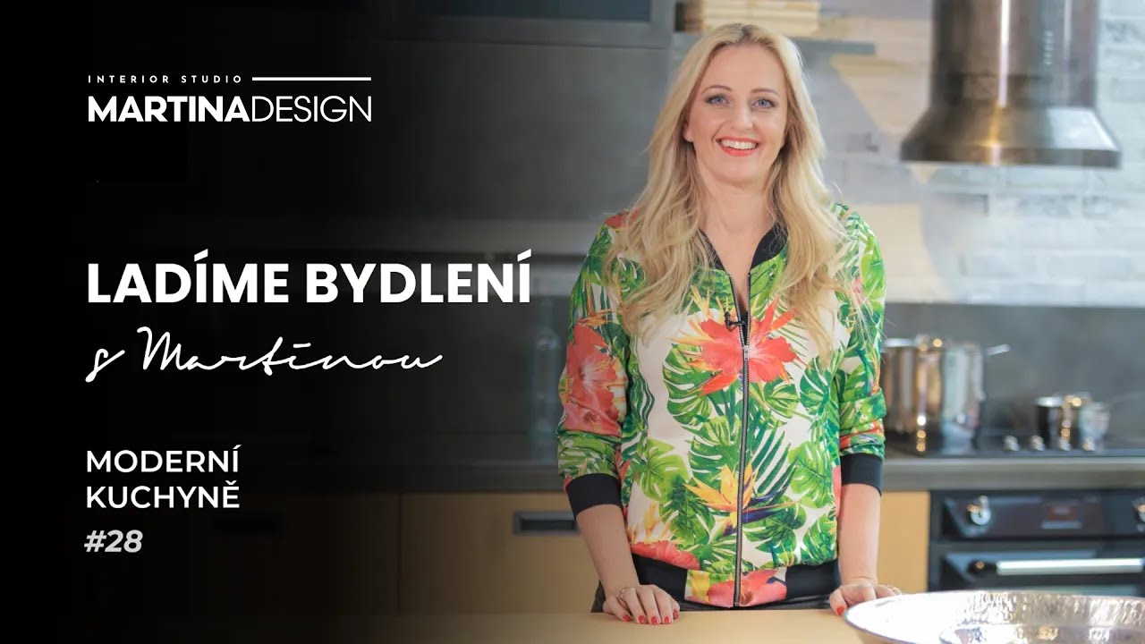 Jak vypadá moderní kuchyně? | Ladíme bydlení s Martinou #28