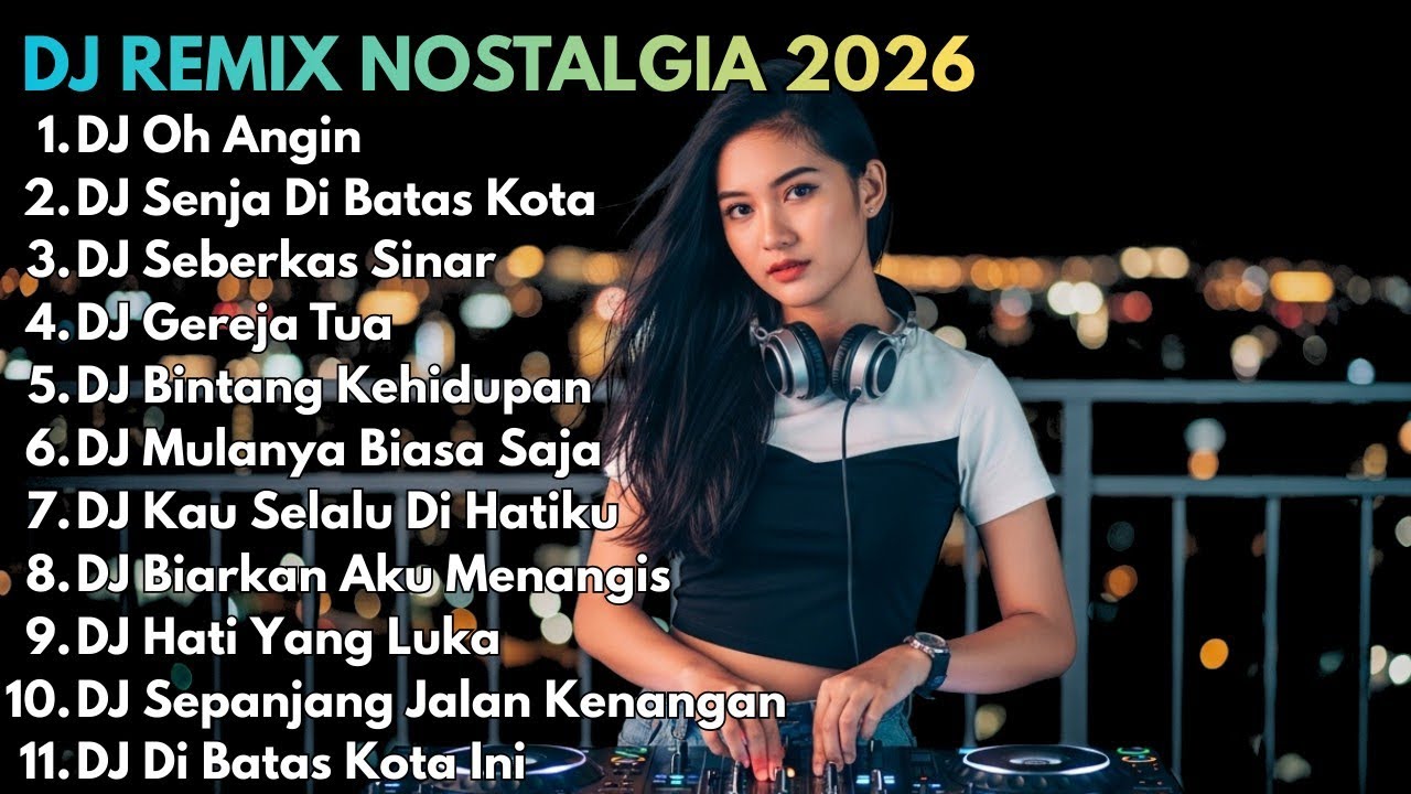 Dj Remix Lagu Nostalgia 2026 || Dj Oh Angin - Dj Senjata Di Batas Kota