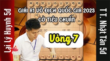 Lại Lý Huynh 5đ vs Tôn Thất Nhật Tân 5đ | Vòng 7 nội dung cờ tiêu chuẩn | Cup Phương Trang