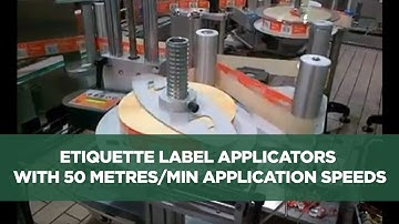 Etiquette Label Applicators with 50 metres/min application speeds
