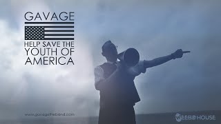 GAVAGE | Help Save The Youth of America