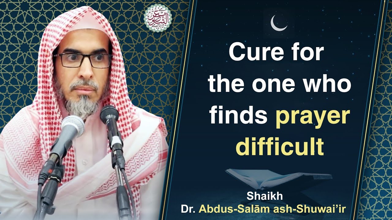 Cure for the one who finds prayer difficult