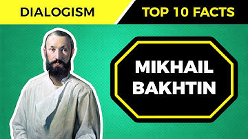 Top 10 Facts About MIKHAIL BAKHTIN’s Theories