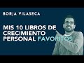Mis 10 libros de crecimiento personal favoritos | Borja Vilaseca