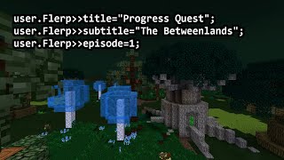 Progress Quest: The Betweenlands Episode 1: Actually Fucking Getting There