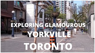 EXPLORING Glamourous YORKVILLE, TORONTO