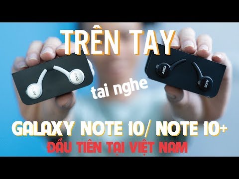 Trên tay tai nghe GALAXY NOTE 10/ NOTE 10+ ĐẦU TIÊN TẠI VN - Type C nhưng NGON