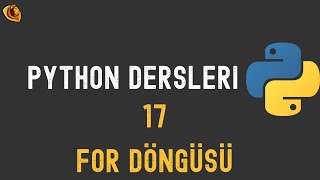 Python Dersleri |17- For Döngüsü