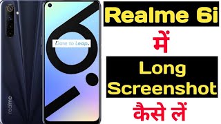 How to take long screenshot on realme 6i || Realme 6i me long screenshot kaise le ||