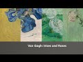 Van Gogh: Irises and Roses
