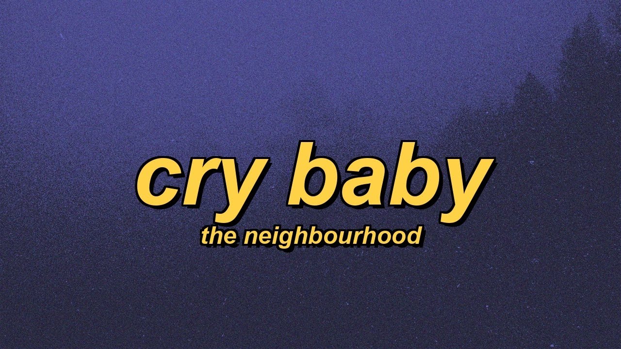 The Neighbourhood - Cry Baby (slowed + reverb + lyrics)